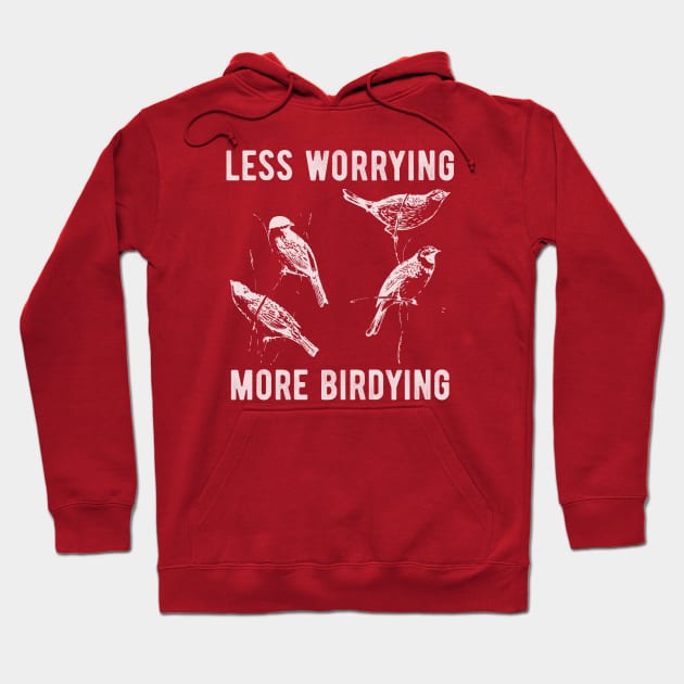 Funny Birdwatcher's Design for Birders to Wear While Bird Watching Hoodie by SeaLAD